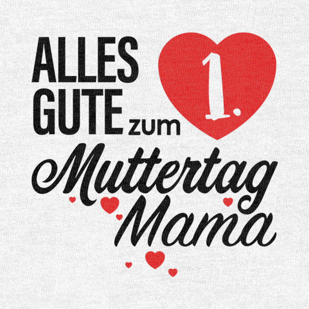 Mutter Geschenk - Alles Gute zum 1. Muttertag Mama Unisex Baby T-Shirt Gr. 66-93