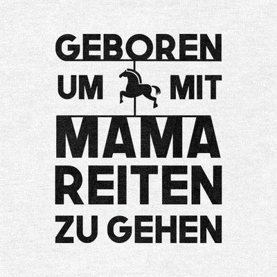 Geboren Um Mit Mama Reiten Zu Gehen Unisex Baby Langarmshirt Gr. 66-93