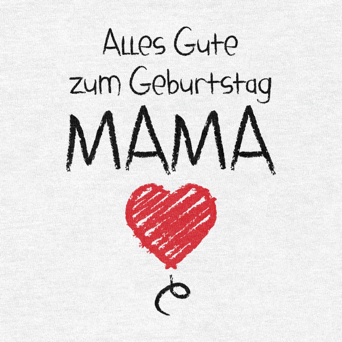 Mutter Geschenk Alles Gute Zum Geburtstag Mama Unisex Baby T-Shirt Gr. 66-93