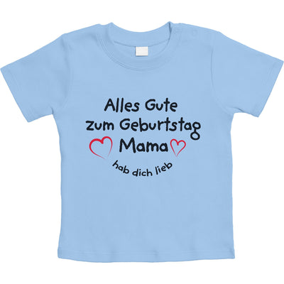Alles Gute Zum Geburtstag Mama Hab dich Lieb Unisex Baby T-Shirt Gr. 66-93