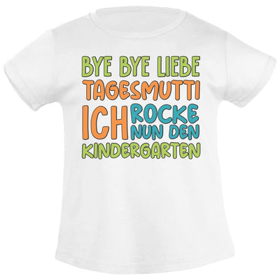 Bye Bye Liebe Tagesmutti, Ich Rocke Nun Den Kindergarten Mädchen T-Shirt