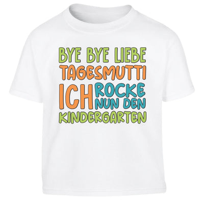 Bye Bye Liebe Tagesmutti, Ich Rocke Nun Den Kindergarten Kinder Jungen T-Shirt