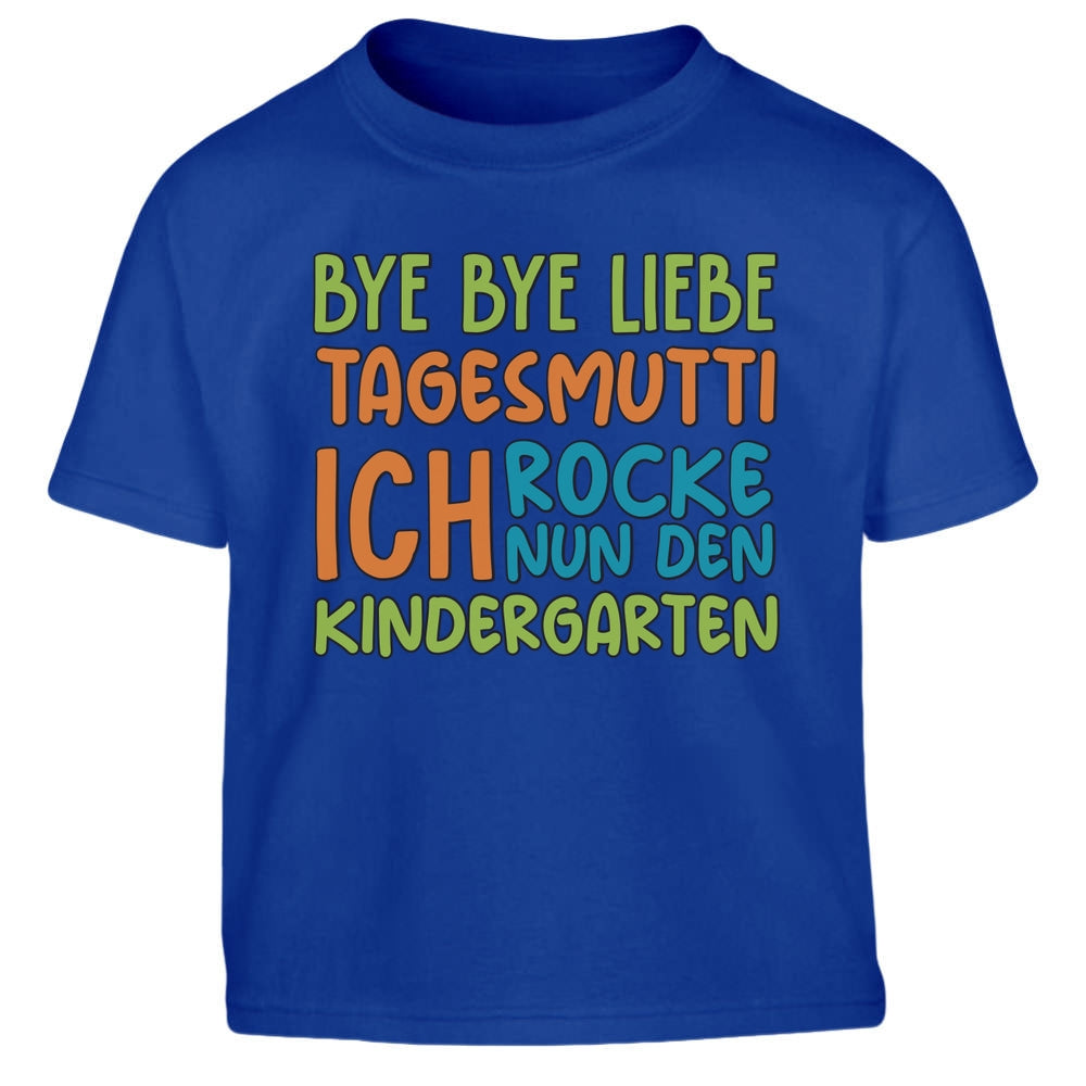 Bye Bye Liebe Tagesmutti, Ich Rocke Nun Den Kindergarten Kinder Jungen T-Shirt