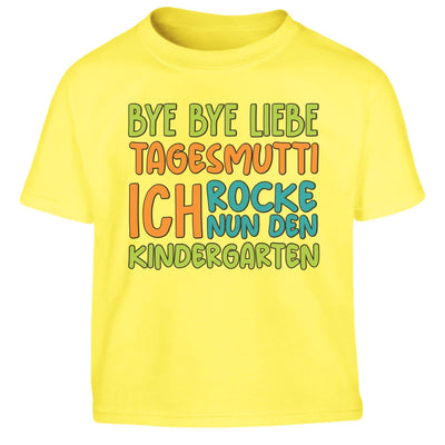 Bye Bye Liebe Tagesmutti, Ich Rocke Nun Den Kindergarten Kinder Jungen T-Shirt