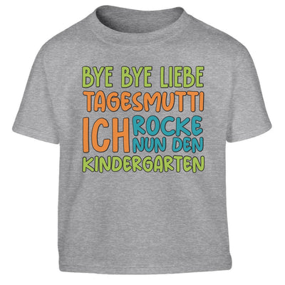 Bye Bye Liebe Tagesmutti, Ich Rocke Nun Den Kindergarten Kinder Jungen T-Shirt