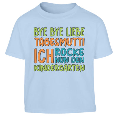 Bye Bye Liebe Tagesmutti, Ich Rocke Nun Den Kindergarten Kinder Jungen T-Shirt