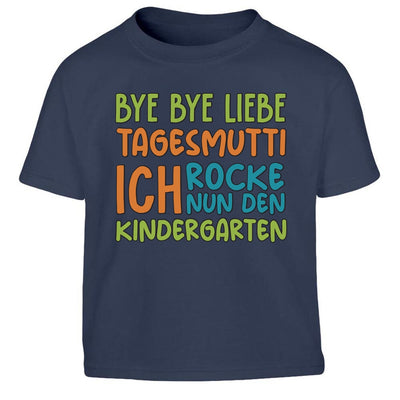 Bye Bye Liebe Tagesmutti, Ich Rocke Nun Den Kindergarten Kinder Jungen T-Shirt