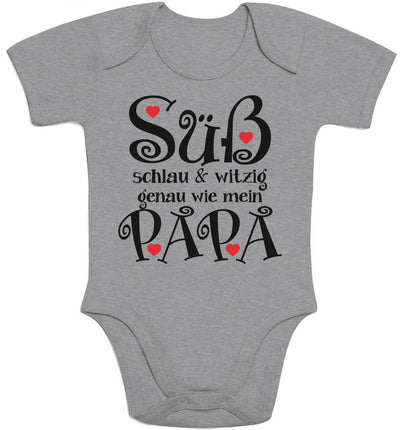 Body mit Spruch Süß Schlau & Witzig genau wie mein Papa Baby Body Kurzarm-Body