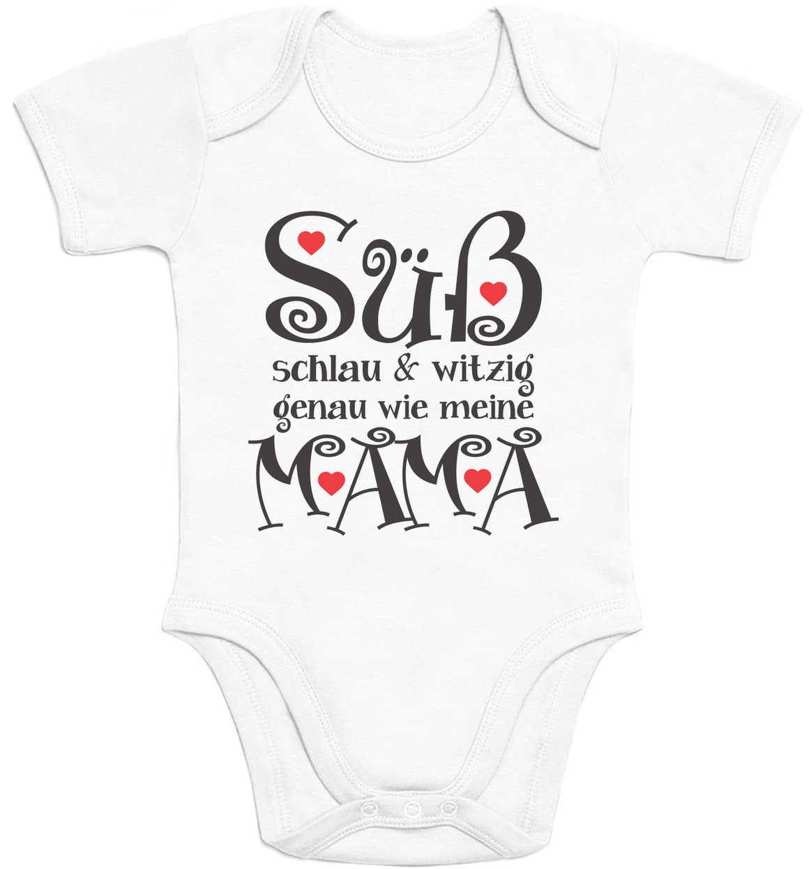 Süß Schlau und Witzig genau wie meine Mama Spruch Baby Body Kurzarm-Body