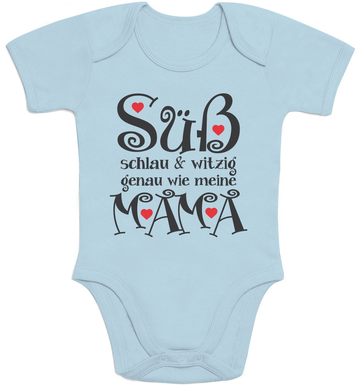 Süß Schlau und Witzig genau wie meine Mama Spruch Baby Body Kurzarm-Body