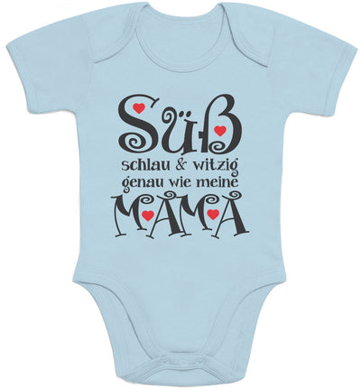 Süß Schlau und Witzig genau wie meine Mama Spruch Baby Body Kurzarm-Body