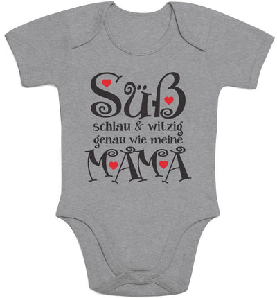 Süß Schlau und Witzig genau wie meine Mama Spruch Baby Body Kurzarm-Body