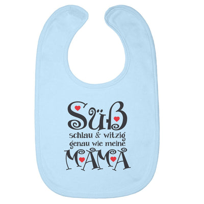 Süß Schlau und Witzig genau wie meine Mama Spruch Baby Lätzchen