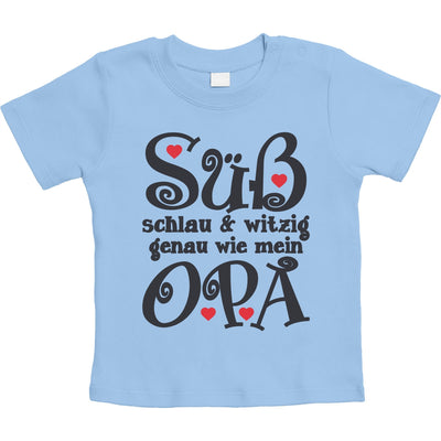 Süß Schlau und Witzig genau wie mein Opa Unisex Baby T-Shirt Gr. 66-93