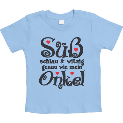 Süß Schlau und Witzig genau wie mein Onkel Unisex Baby T-Shirt Gr. 66-93