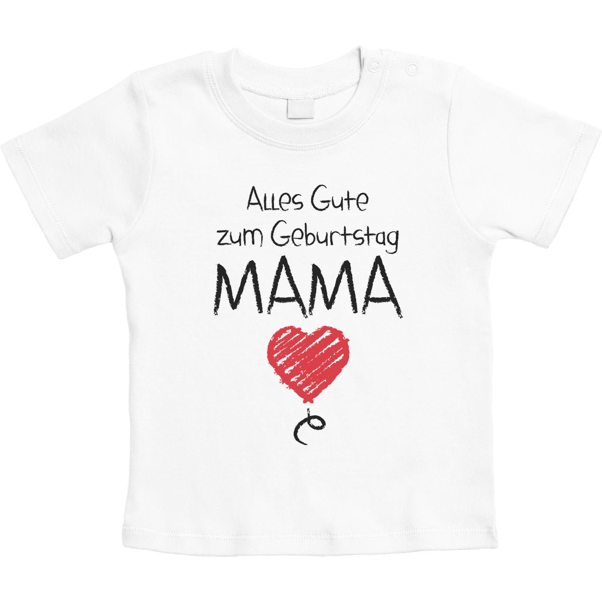 Mutter Geschenk Alles Gute Zum Geburtstag Mama Unisex Baby T-Shirt Gr. 66-93