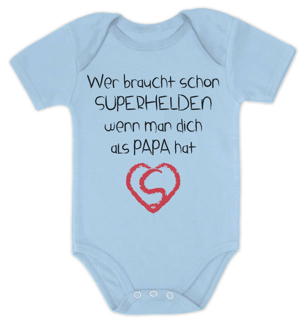 Wer braucht schon SUPERHELDEN wenn Man dich als Papa hat Baby Body Kurzarm-Body