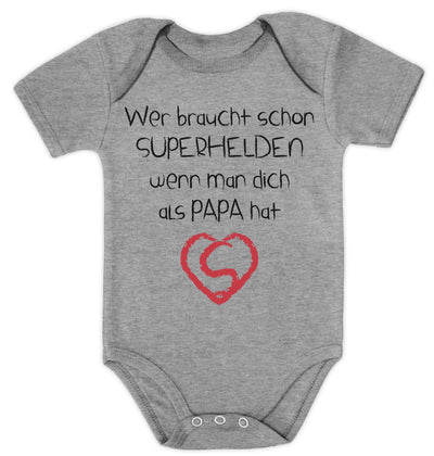 Wer braucht schon SUPERHELDEN wenn Man dich als Papa hat Baby Body Kurzarm-Body