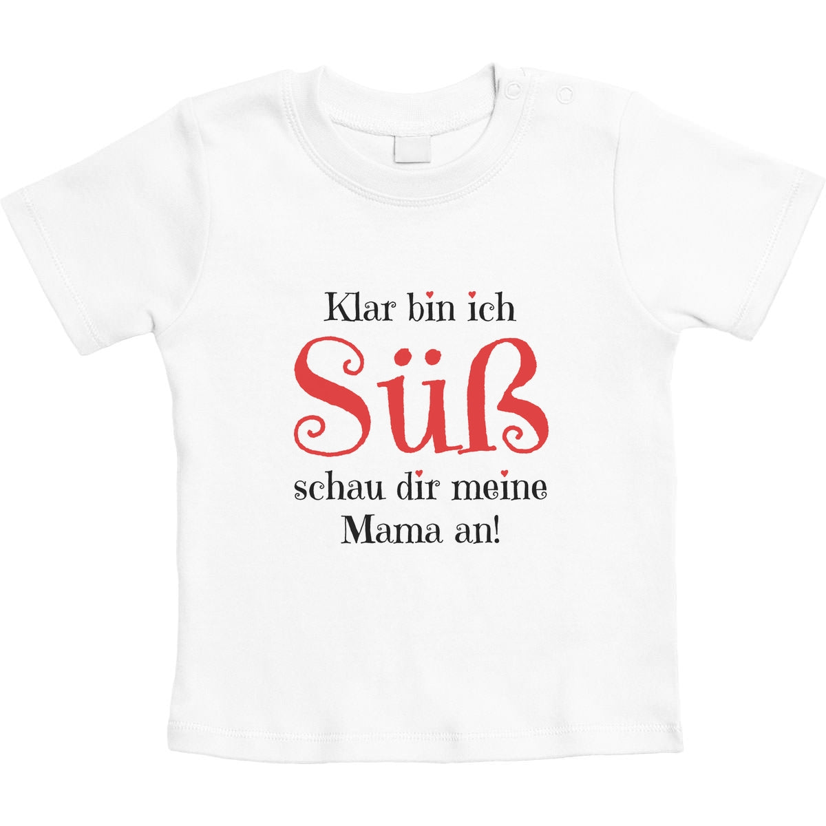 Mädchen - Klar bin ich Süß schau dir meine Mama an Unisex Baby T-Shirt Gr. 66-93