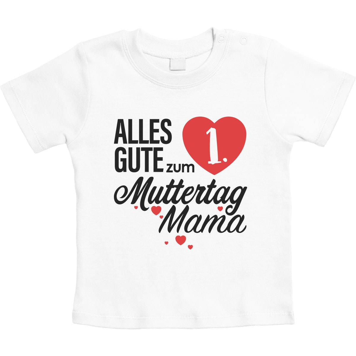 Mutter Geschenk - Alles Gute zum 1. Muttertag Mama Unisex Baby T-Shirt Gr. 66-93