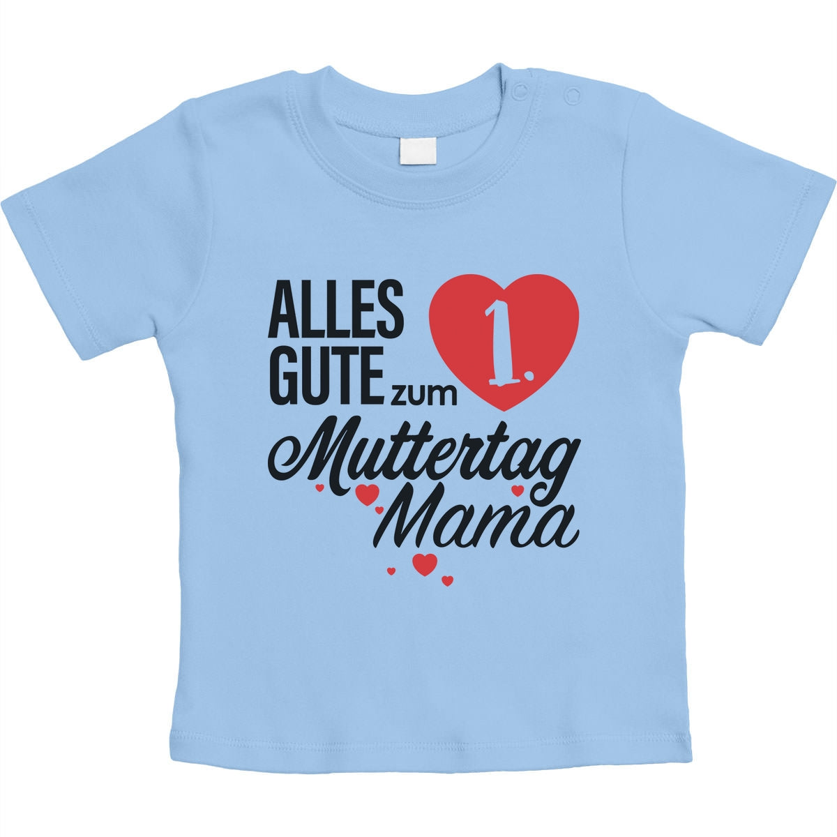 Mutter Geschenk - Alles Gute zum 1. Muttertag Mama Unisex Baby T-Shirt Gr. 66-93