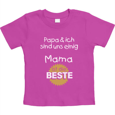 Papa & ich sind uns einig Mama ist die Beste Unisex Baby T-Shirt Gr. 66-93